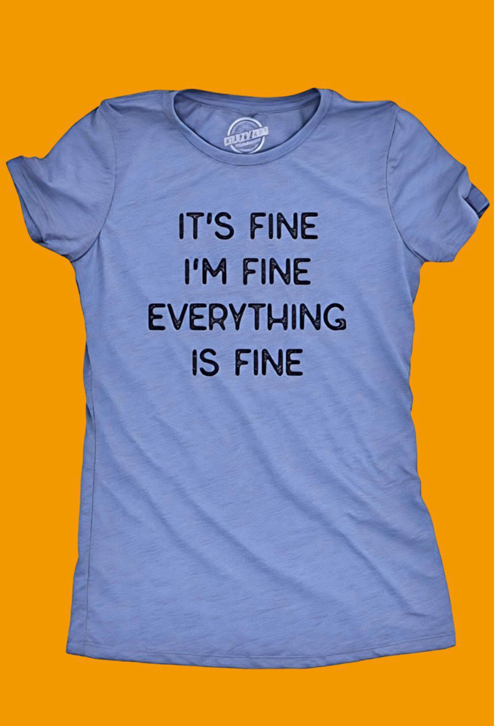 Everything Is Fine Tee